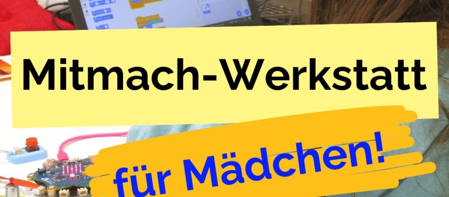 Mitmach-Werkstatt für Mädchen