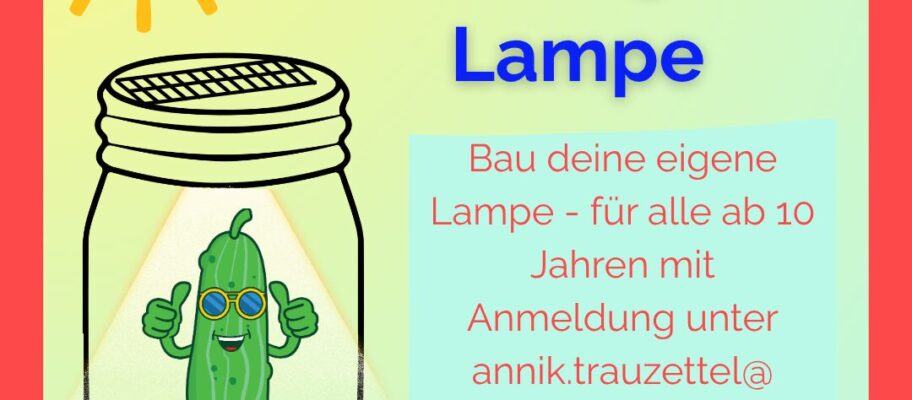 MINTmachtag in der Mitmach-Werkstatt – Wir bauen eine Solarlampe! – mit Anmeldung